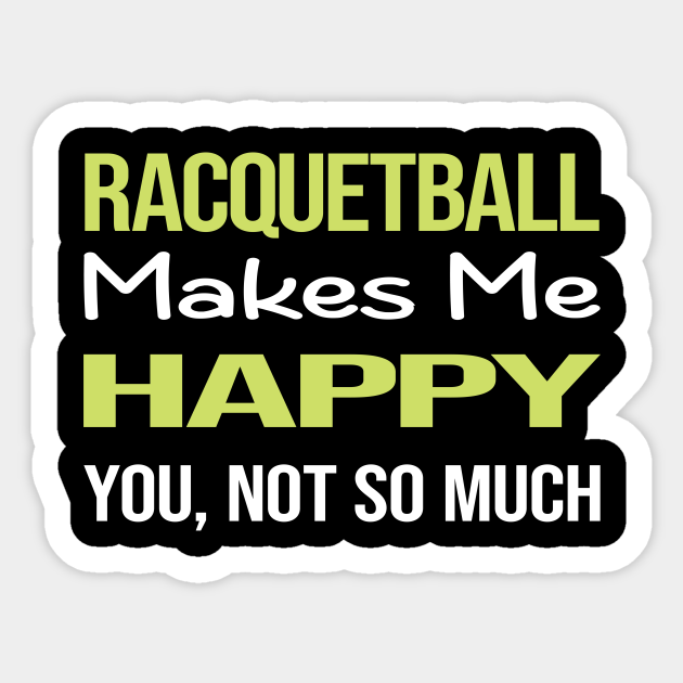 Funny Happy Racquetball Racquetball Sticker TeePublic